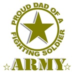 Proud Dad of a Fighting Soldier - Army
