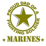 Proud Dad of a Fighting Soldier - Marines