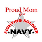 Proud Mom of a Fighting Soldier - Navy