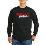 "Impeach Pelosi" Long Sleeve Dark T-Shirt